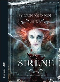 La petite sirène - les contes interdits