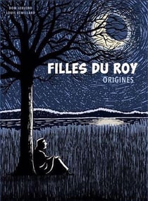 Filles du roy Tome 1 : Origines