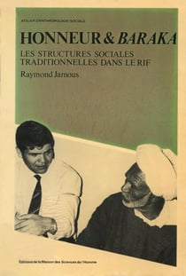 Honneur et baraka : Les structures sociales traditionnelles dans le Rif