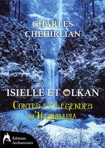 Contes et légendes d'Hashkaria t.1 - Isielle et Olkan