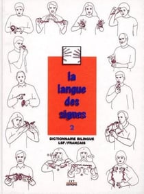 La langue des signes Tome 2 (2e édition)