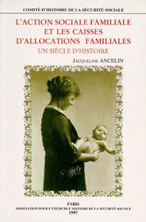 L'action sociale familiale et les caisses d'allocations familiales