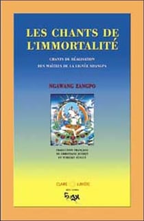 Les chants de l'immortalité - lignée shangpa