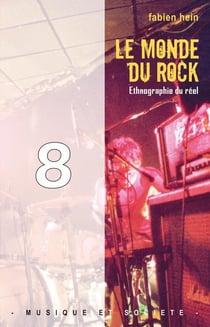 Le monde du rock - ethnographie du réel