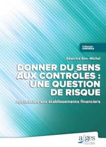 Donner du sens aux contrôles : une question de risque