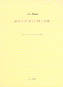 Art et multitude neuf lettres sur l'art