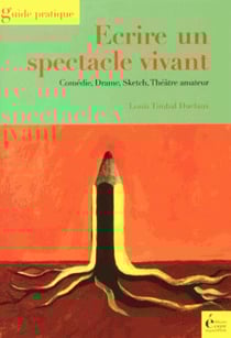 Écrire un spectacle vivant