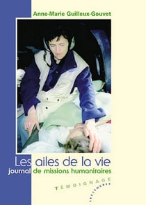 Les ailes de la vie - journal de missions humanitaires