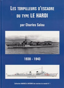 Les torpilleurs d'escadre du type le Hardi - 1938-1943