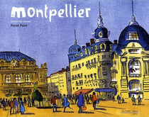 Montpellier, carnet de balade