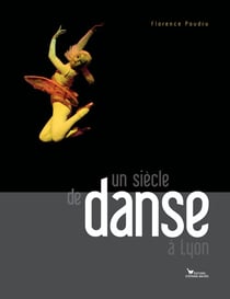 Un siècle de danse à lyon 1900-2000