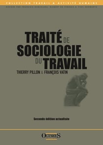 TRAITE DE SOCIOLOGIE DU TRAVAIL (SECONDE EDITION ACTUALISEE)