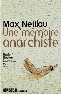 Max Nettlau - une mémoire anarchiste