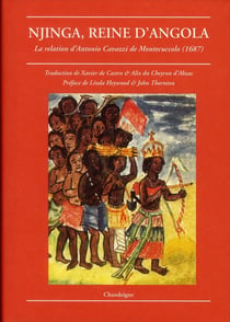 Njinga, reine d'angola - la relation d'antonio cavazzi de montecuccolo (1687)