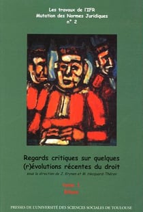 Regards critiques sur quelques (r)évolutions du droit t.1