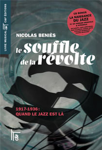 Le souffle de la révolte, 1917-1936- quand le jazz est là