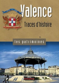 Valence - traces d'histoire
