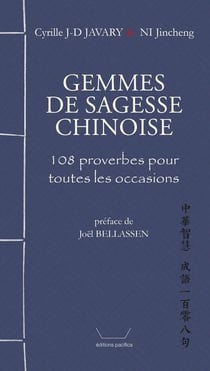 Gemmes de sagesse chinoise - 108 proverbes pour toutes les occasions