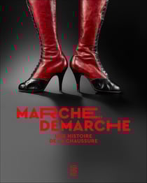 Marche et démarche - une histoire de la chaussure