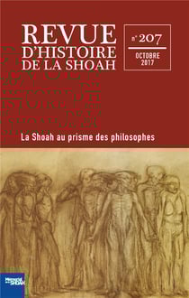 Revue d'histoire de la Shoah Tome 207 : la Shoah au prisme des philosophes