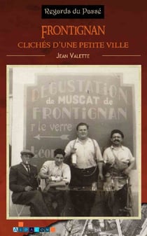 Frontignan, clichés d'une petite ville
