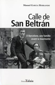 Calle de san beltrán - à barcelone, une famille avant la tourmente