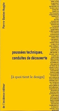 Poussées techniques, conduites de découvertes : à quoi tient le design