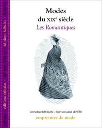 Modes du XIXe siècle : les romantiques