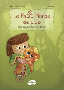 Le petit monde de lise - lise n'a plus peur de dormir