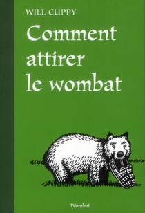 Comment attirer le wombat
