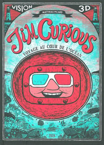 Jim Curious Tome 1 : voyage au coeur de l'océan