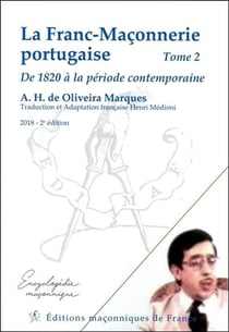 La franc-maçonnerie portugaise t.2 - de 1820 à la période contemporaine