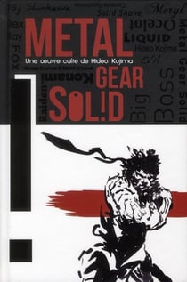 Metal gear solid - une oeuvre culte de Hideo Kojima