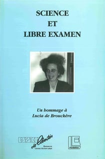 Science et libre examen - un hommage à lucia de brouckère