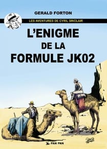 Les aventures de Cyril Sinclair t.1 - l'énigme de la formule JK02