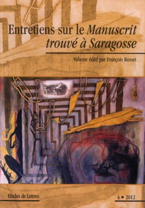 Études de lettres n.292 : entretiens sur le manuscrit trouvé à Saragosse