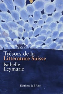 Trésors de la littérature suisse