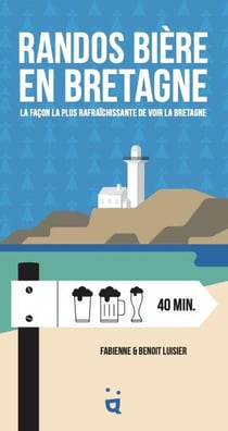 Randos bière en Bretagne : la façon la plus rafraîchissante de voir la Bretagne