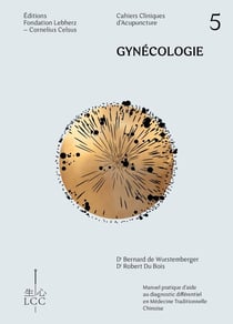 Gynécologie : cahier clinique d'acupuncture