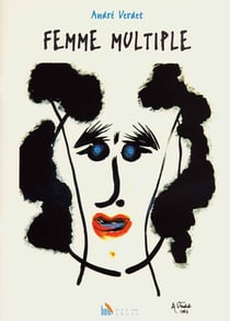 Femme multiple, 12 poemes de verdet, 8 linogravures de victor bauer