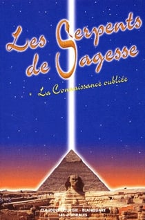 Les serpents de sagesse t.1 - la connaissance oubliée