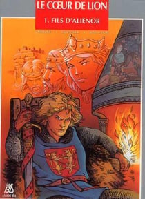 Le coeur de lion t.1 - le fils d'Aliénor
