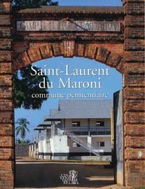 Saint-laurent- du maroni - commune pénitentiaire