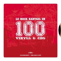 Le rock nantais en 100 vinyls & cds