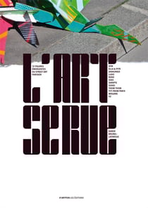 L'ART SE RUE Tome 1 : 12 figures émergentes du street art parisien