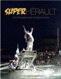 Super Hérault, ces Héraultais-es qui changent le monde