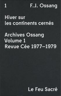 Hiver sur les continents cernés - archives Ossang Tome 1 - revue Cée 1977-1979