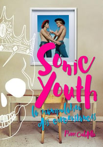 Sonic youth - la manipulation des circonstances