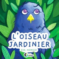 L'oiseau jardinier