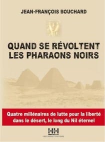 Quand se révoltent les pharaons noirs